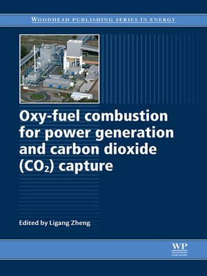 cover image of Oxy-Fuel Combustion for Power Generation and Carbon Dioxide (CO2) Capture